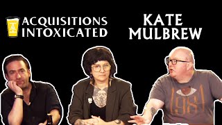 Acquisitions Intoxicated  Kate Mulbrew  Episode 226 [upl. by Aisad]