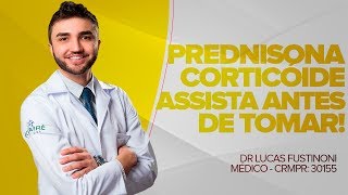 PREDNISONA Corticóide assista antes de tomar  Dr Lucas Fustinoni  Médico  CRMPR 30155 [upl. by Ruvolo]