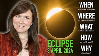 Total Solar Eclipse 2024  WHEN WHERE WHAT HOW amp WHY [upl. by Aiynat680]