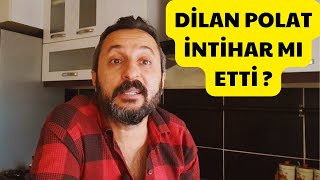 DİLAN POLAT İNTİHR MI ETTİ  Türkiyede bu hafta neler oldu [upl. by Perceval]