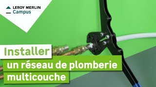 Comment installer un réseau de plomberie multicouche  Leroy Merlin [upl. by Dun428]