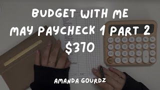 Budget With me  370  May Paycheck No 1 Part 2  Low Income [upl. by Ayet620]