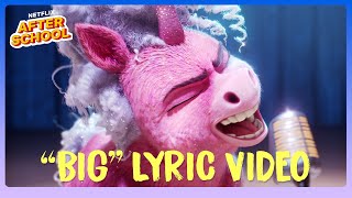 ‘Big’ Sing Along Lyric Video  Thelma The Unicorn  Netflix After School [upl. by Novyart]