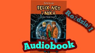 Felix Net i Nika oraz Świat Zero Rozdział 1 Audiobook [upl. by Desberg]