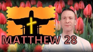 Matthew Chapter 28 Summary and What God Wants From Us [upl. by Kallista173]