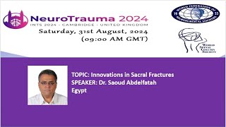 NEUROTRAUMA SPINE DAY 2024 Innovations in Sacral Fractures [upl. by Shandie702]