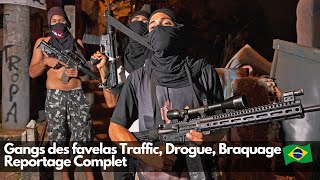 Gangs des favelas Traffic Drogue Braquage Reportage Complet [upl. by Nnylacissej]