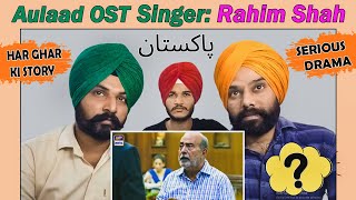 Aulaad OST Reaction Singer Rahim Shah  ARY Digital Drama  CR films Reaction [upl. by Connelley]