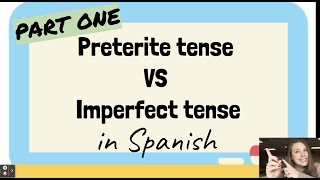 Preterite vs Imperfect in Spanish Part One [upl. by Atse967]