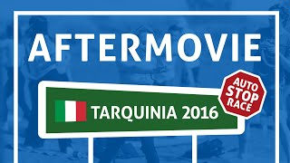 Auto Stop Race Tarquinia 2016 Official Aftermovie [upl. by Stanway884]