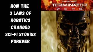 How the 3 Laws of Robotics Changed Stories About Machines TerminatorZero Terminator Lore [upl. by Alethia]