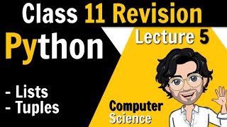 5 Lists and Tuples  Python for Class 12 Board  Revision of Class 11th [upl. by Nissa]