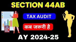 Section 44ABTax Audit Limit For the FY 202324 and AY 202425 II When Tax Audit is must II [upl. by Roxanne]