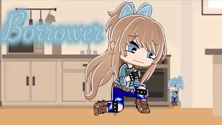 Borrower  Gacha Club Mini Movie [upl. by Mariette]