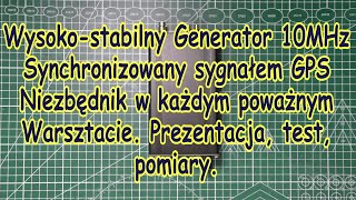 APKVblog 142 Generator Wzorcowy GPSDO Omówienie prezentacja test [upl. by Cesar291]