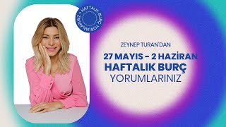 27 MAYIS  2 HAZİRAN HAFTALIK BURÇ YORUMLARI  ZEYNEP TURAN TWİTBURC [upl. by Gerick95]