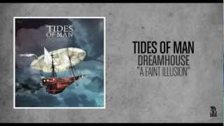 Tides of Man  A Faint Illusion [upl. by Ortrude]