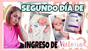 SEGUNDO DÍA DE INGRESO DE VICTORIA NOS DAN EL ALTA 🏥 [upl. by Velvet494]