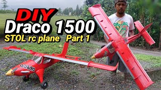 DIY Draco STOL rc plane Part 1 [upl. by Vivyan927]