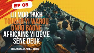 LII MOO TAKH TOUBAB YI WAROU GNOO BAGNE AFRICAINS YI DEME SENE DEUK [upl. by Airlie]