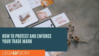 AU How to Protect and Enforce Your Trade Mark in Australia  LegalVision [upl. by Ahsitel]