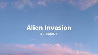 Zombies 3  Alien Invasion Lyrics [upl. by Ahsatniuq]