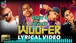 Woofer ।। slow reverb ।। Dr Zeus ।। snoop Dogg ।। Zora randhawa ।। nargish Fakhri ।। panjabisong [upl. by Hplodur]