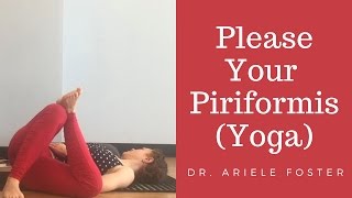 Poses for Your Piriformis a Yoga Practice with Dr Ariele Foster [upl. by Anhaj]