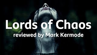 Lords of Chaos reviewed by Mark Kermode [upl. by Nabla907]