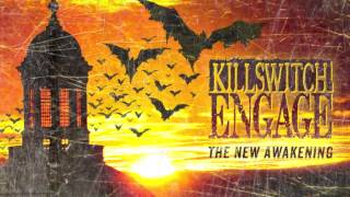 Killswitch Engage  The New Awakening [upl. by Tandi]