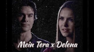 TVD x Mein Tera Edit  The Vampire Diaries  Bollywood  Delena  Ian Nina Kalank Song [upl. by Ainevul]