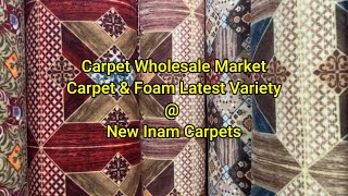 Carpets and Foam Latest Variety  Carpet Wholesale Market  New Inam Carpets Rawalpindi [upl. by Conall]