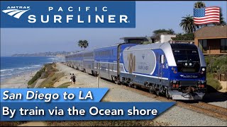 Amtrak Pacific Surfliner review  A wonderful journey along the Pacific Ocean [upl. by Kaleena]