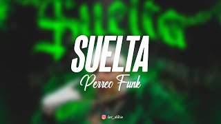 SUELTA Perreo Fuk Callejero Fino  DJ LAIR [upl. by Fischer]