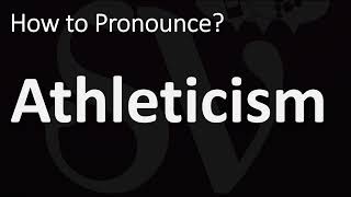 How to Pronounce Athleticism CORRECTLY [upl. by Stacee]