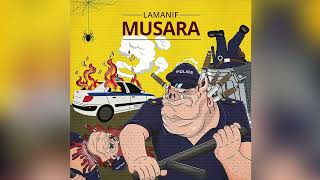 LAMANIF  MUSARA  Official Audio Release [upl. by Tyika]