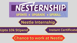 EARN 10k  Free Online Internship  Nesternship  Nestle Internship  Free Training For Students [upl. by Hoeve]