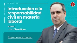 Clase gratuita sobre introducción a la responsabilidad civil en materia laboral [upl. by Adur]