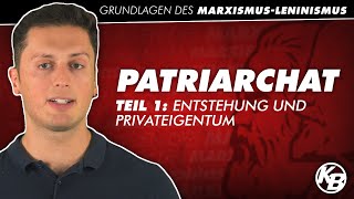 Patriarchat Teil 1 Entstehung und Privateigentum  Grundlagen des ML [upl. by Bensen]