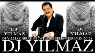 DJ YILMAZ İBRAHİM TATLISES ŞEMMAMEREMİX2013 [upl. by Yoong]