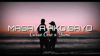 Masaya Ako Sayo  Curse One ft Yumi lyrics [upl. by Neau264]