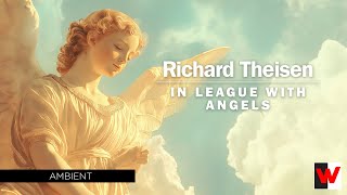 quotIn League with Angelsquot Ambient Music from Richard Theisen  Wayfarer Music Group Artist [upl. by Fin426]