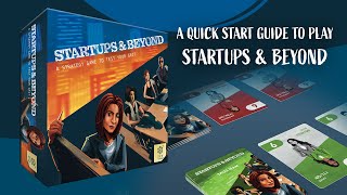 STARTUPS amp BEYOND  A QUICK OVERVIEW OF THE BOARD GAME [upl. by Maddi311]