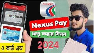 Nexus pay কিভাবে খুলব।Nexus pay চালু করার নিয়ম।নেক্সাস পে একাউন্ট খোলার নিয়ম।Nexuspay card add [upl. by Nnylyt81]