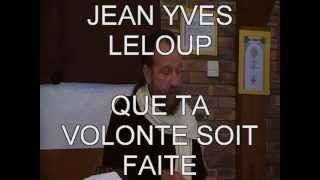 Jean Yves Leloup  Que ta volonté soit faite [upl. by Magee474]