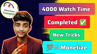 How to increase watch time tips 🤑  How to complete 4000 hours of watch timequot  💯 Monetization ✅ [upl. by Feer925]