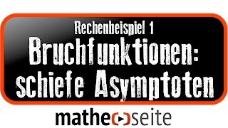 Schiefe Asymptote von gebrochenrationalen Funktionen mit Polynomdivision bestimmen Beispiel 1 [upl. by Yonatan]