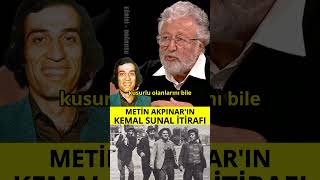 Metin Akpınarın Kemal Sunal İtirafı Onun İçin Üzülürdüm [upl. by Naro705]