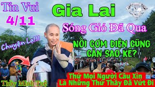 Tin Vui Gia Lai 411 Thầy Minh Tuệ Bất Ngờ Xuất Hiện Sao Kê Nồi Cơm Điện Phật Tử Đồng Nai Vỡ Òa [upl. by Kleon]