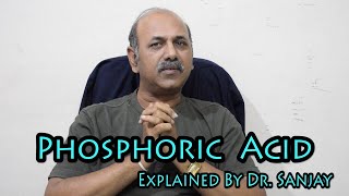 Phosphoric Acid Part3  Explained By Dr Sanjay Hindi [upl. by Dickman]